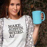 make-austin-weird-af-austin-texas-tee-weird-af-t-shirt-texas-tee-cities-t-shirt-usa-tee#color_white