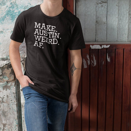 make-austin-weird-af-austin-texas-tee-weird-af-t-shirt-texas-tee-cities-t-shirt-usa-tee#color_black