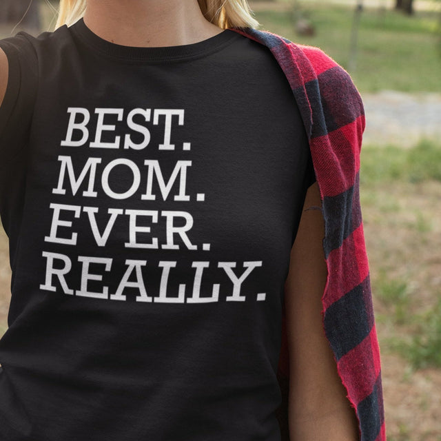 best-mom-ever-really-mothers-day-tee-mom-t-shirt-mommy-tee-wife-gift-t-shirt-mom-gift-tee#color_black