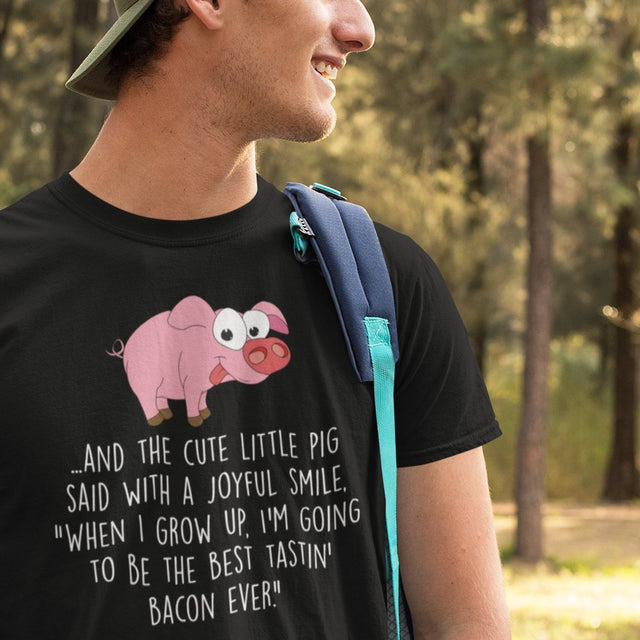 and-the-pig-said-with-a-joyful-smile-when-i-grow-up-im-going-to-be-the-best-pig-tee-joyful-t-shirt-smile-tee-farm-t-shirt-tee#color_black