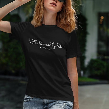 fashionably-late-late-tee-fashionably-late-t-shirt-fashion-tee-life-t-shirt-sayings-tee#color_black