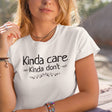 kinda-care-kinda-dont-kinda-care-tee-kinda-dont-t-shirt-kinda-tee-attitude-t-shirt-truth-tee#color_white