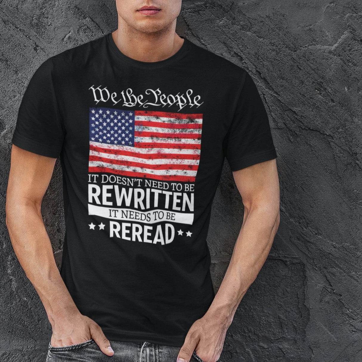 we-the-people-it-doesnt-need-to-be-rewritten-it-needs-to-be-reread-we-the-people-tee-constitution-t-shirt-usa-tee-t-shirt-tee#color_black