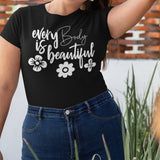 every-body-is-beautiful-positivity-tee-every-body-t-shirt-beautiful-tee-t-shirt-tee#color_black