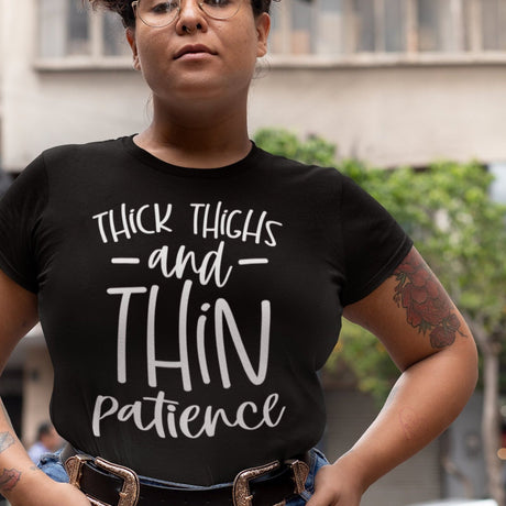 thick-thighs-and-thin-patience-positivity-tee-thick-thighs-t-shirt-patience-tee-t-shirt-tee#color_black