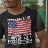 democrats-lie-republicans-lie-more-vote-for-change-vote-for-truth-change-tee-lie-t-shirt-democrat-tee-t-shirt-tee#color_black