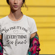 im-fine-its-fine-everything-is-fine-im-fine-tee-life-t-shirt-mental-health-tee-t-shirt-tee#color_white
