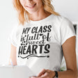 my-class-is-full-of-sweet-hearts-class-tee-teacher-t-shirt-sweet-tee-t-shirt-tee#color_white