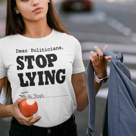 dear-politicians-stop-lying-signed-we-the-people-of-the-united-states-politician-tee-vote-t-shirt-usa-tee-t-shirt-tee#color_white