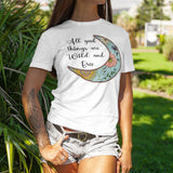 all-good-things-are-wild-and-free-good-things-tee-wild-t-shirt-free-tee-t-shirt-tee#color_white
