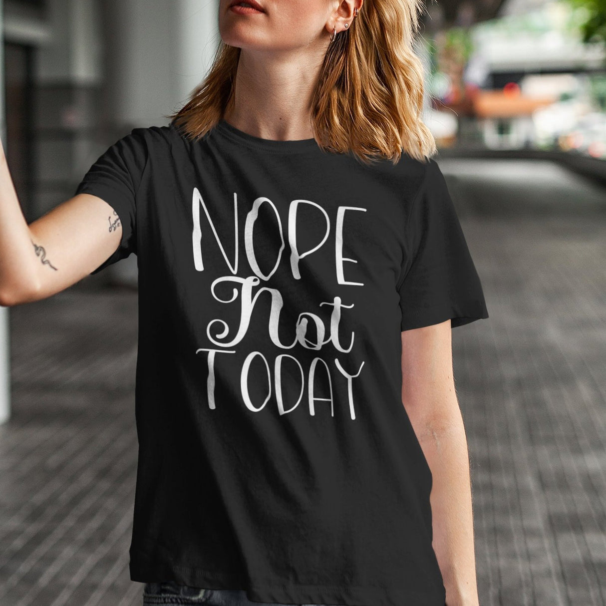 nope-not-today-nope-tee-vibes-t-shirt-life-tee-t-shirt-tee#color_black