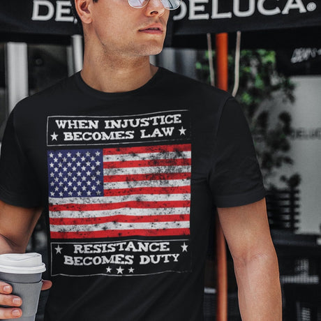 when-injustice-becomes-law-resistance-becomes-duty-injustice-tee-resistance-t-shirt-duty-tee-t-shirt-tee#color_black