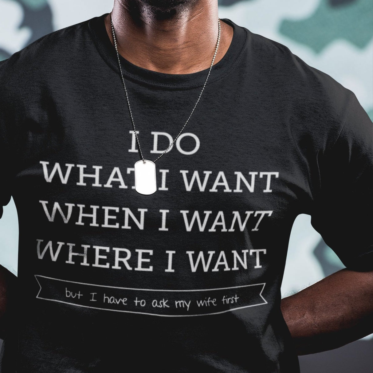 i-do-what-i-want-when-i-want-where-i-want-but-i-have-to-ask-my-wife-first-wife-tee-husband-t-shirt-boss-tee-t-shirt-tee#color_black