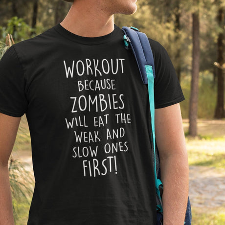 workout-because-zombies-will-eat-the-weak-and-slow-ones-first-zombie-tee-workout-t-shirt-horror-tee-t-shirt-tee#color_black