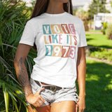 vote-like-its-1973-abortion-tee-uterus-t-shirt-women-tee-t-shirt-tee#color_white