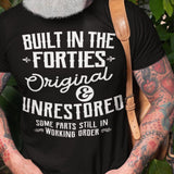 built-in-the-forties-original-and-unrestored-some-parts-still-in-working-order-built-tee-forties-t-shirt-40s-tee-t-shirt-tee#color_black