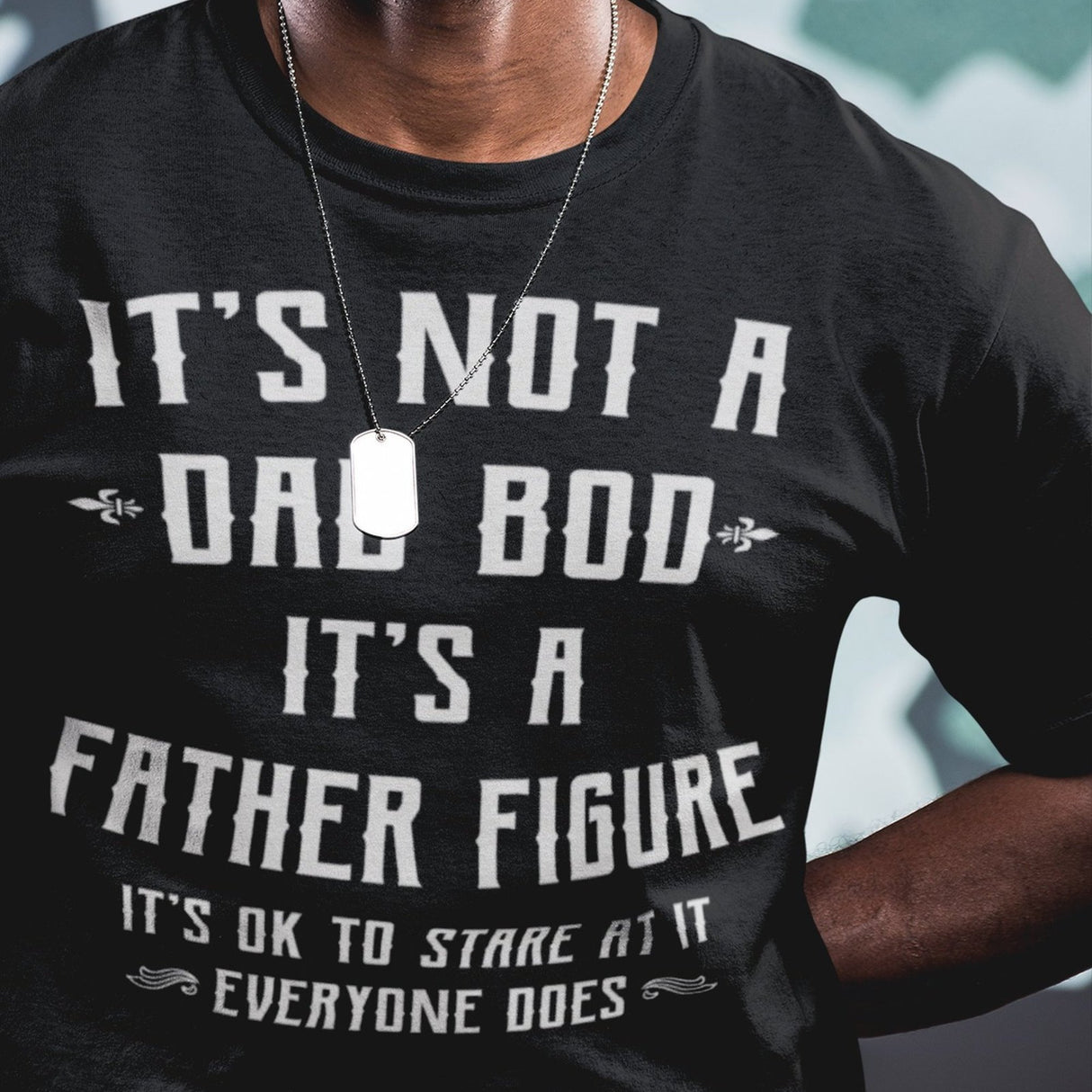 its-not-a-dad-bod-its-a-father-figure-its-ok-to-stare-at-it-everyone-does-dad-tee-bod-t-shirt-dad-bod-tee-t-shirt-tee#color_black