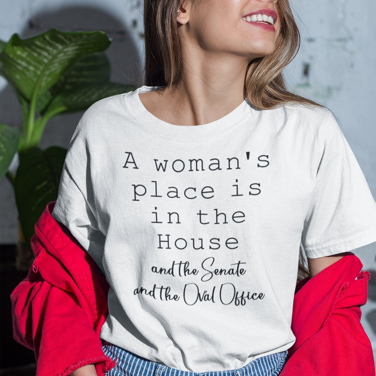 a-womans-place-is-in-the-house-and-the-senate-and-the-oval-office-woman-tee-house-t-shirt-senate-tee-t-shirt-tee#color_white