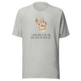 i-work-hard-so-my-dog-can-enjoy-the-good-life-life-is-good-tee-dog-t-shirt-cute-tee-dog-lover-t-shirt-dog-mom-tee#color_athletic-heather