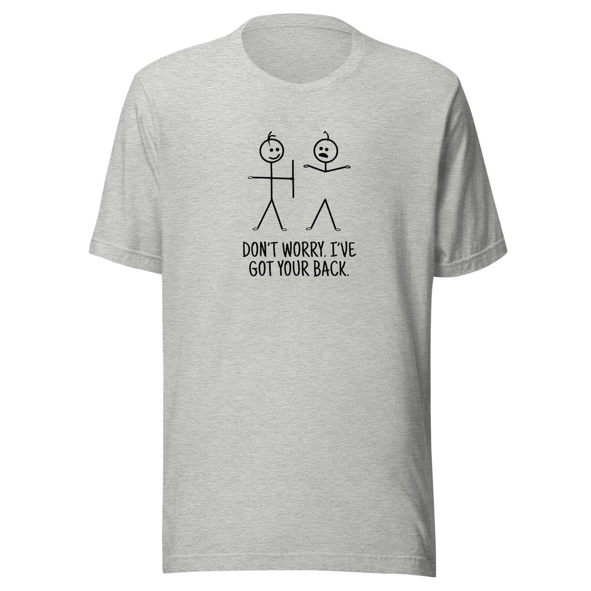 dont-worry-ive-got-your-back-dont-worry-tee-funny-t-shirt-ive-got-your-back-tee-stick-figure-t-shirt-friendship-tee#color_athletic-heather