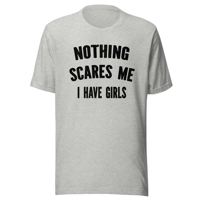 nothing-scares-me-i-have-girls-nothing-tee-scares-t-shirt-girls-tee-parents-t-shirt-family-tee#color_athletic-heather