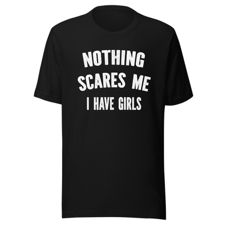 nothing-scares-me-i-have-girls-nothing-tee-scares-t-shirt-girls-tee-parents-t-shirt-family-tee#color_black