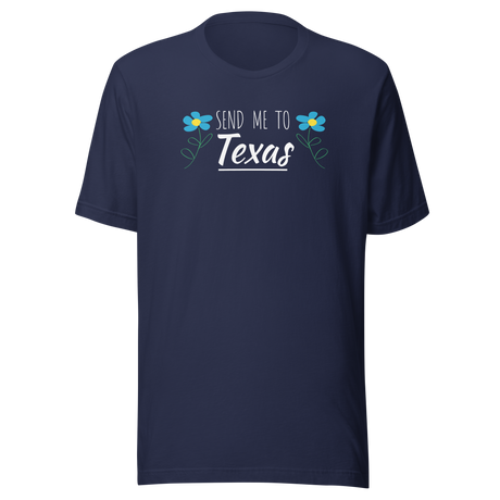 send-me-to-texas-america-tee-houston-t-shirt-dallas-tee-travel-t-shirt-lone-star-tee#color_navy