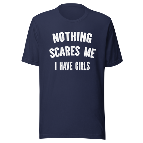 nothing-scares-me-i-have-girls-nothing-tee-scares-t-shirt-girls-tee-parents-t-shirt-family-tee#color_navy
