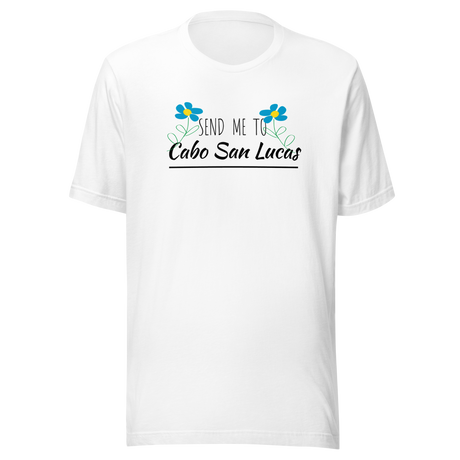 send-me-to-cabo-san-lucas-cabo-san-lucas-tee-mexico-t-shirt-cabo-tee-travel-t-shirt-road-trip-tee#color_white