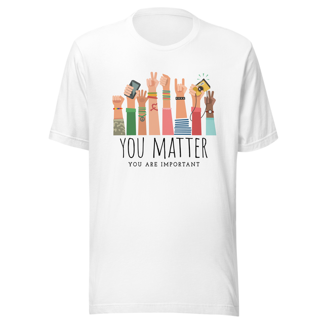 you-matter-you-are-important-mental-health-tee-you-are-important-t-shirt-depression-tee-inspirational-t-shirt-motivational-tee#color_white