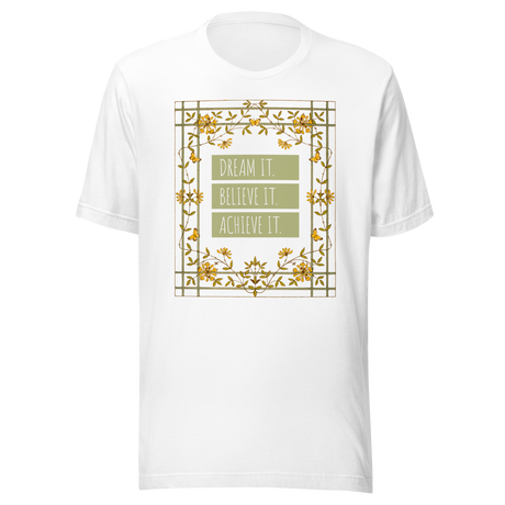 dream-it-believe-it-achieve-it-achieve-tee-believe-t-shirt-dream-tee-inspirational-t-shirt-motivational-tee#color_white