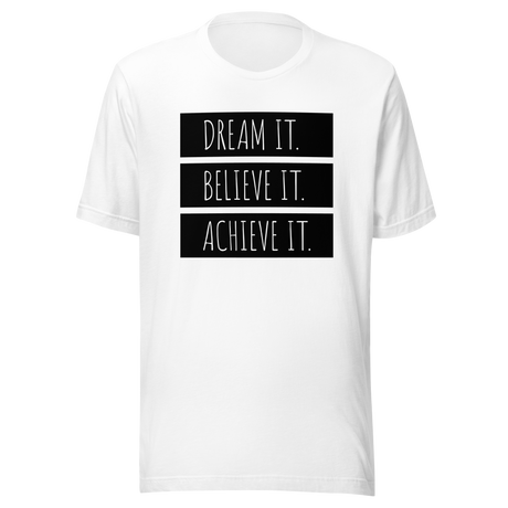dream-it-believe-it-achieve-it-achieve-tee-believe-t-shirt-dream-tee-inspirational-t-shirt-motivational-tee-1#color_white